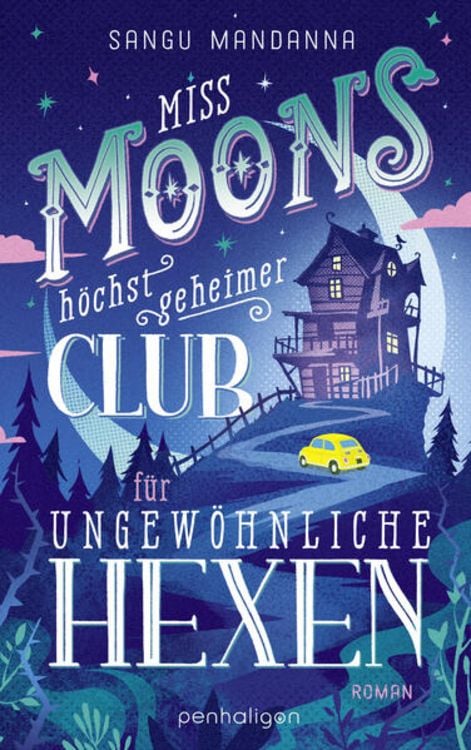 Miss Moons höchst geheimer Club für ungewöhnliche Hexen (Paperback, Deutsch language, Penhaligon)