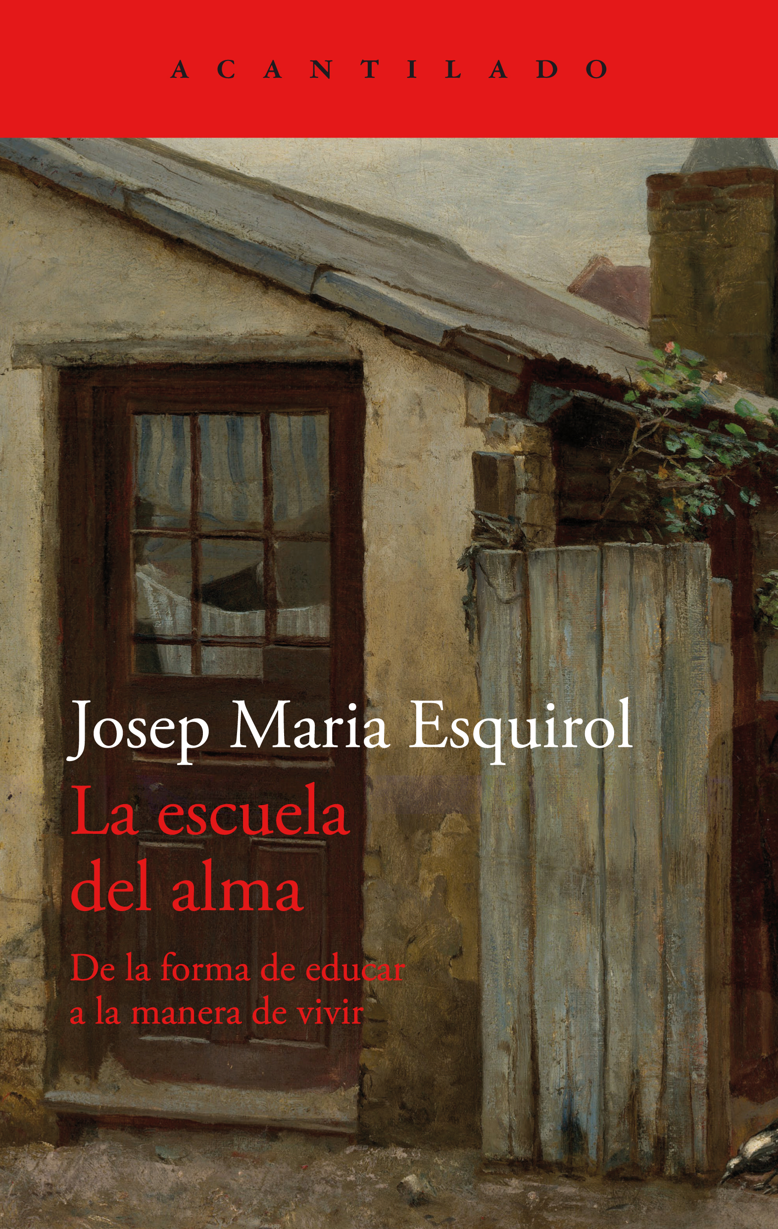 La escuela del alma (Paperback, Castellano language, Acantilado)