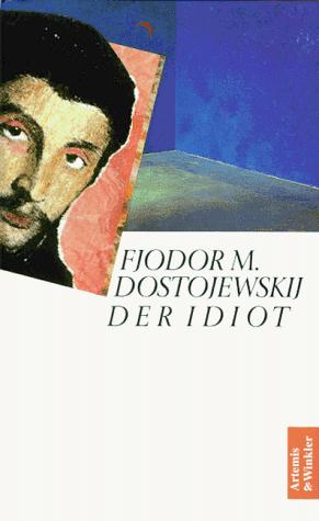 Der Idiot (Hardcover, German language, 1996, Artemis & Winkler)