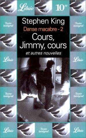 DANSE MACABRE. Tome 2, Cours, Jimmy, cours, et autres nouvelles (French language)