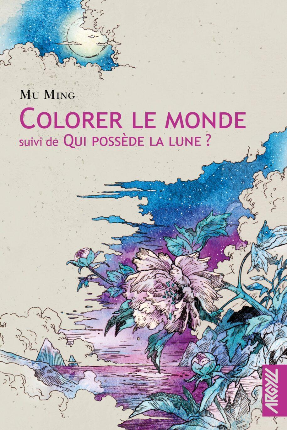 Colorer le monde (suivi de :) Qui possède la lune ? (Paperback, French language, 2025, Argyll)