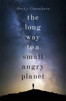 The Long Way to a Small Angry Planet (Paperback, 2015, Hodder & Stoughton)