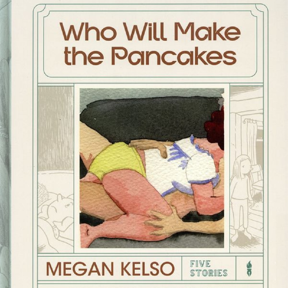 Who Will Make the Pancakes (2022, Fantagraphics Books)