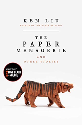 The Paper Menagerie (2016, Gallery / Saga Press)