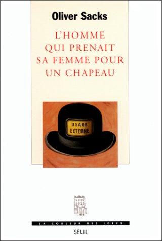 L'Homme qui prenait sa femme pour un chapeau et autres récits cliniques (Paperback, French language, Seuil)