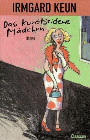 Das kunstseidene Mädchen. (Hardcover, German language, 1992, Claassen Verlag)