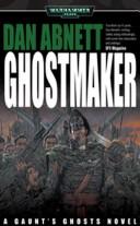 Ghostmaker (Gaunt's Ghosts) (2000, Games Workshop)