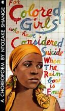 For colored girls who have considered suicide, when the rainbow is enuf (1977, MacMillan)