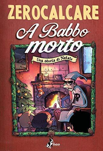 A babbo morto (Hardcover, Italiano language, 2020, Bao)
