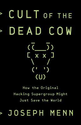 Cult of the Dead Cow (Hardcover, 2019)