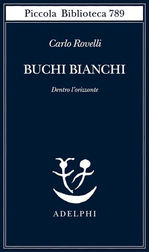 Buchi bianchi (Paperback, italiano language, 2023, Adelphi)