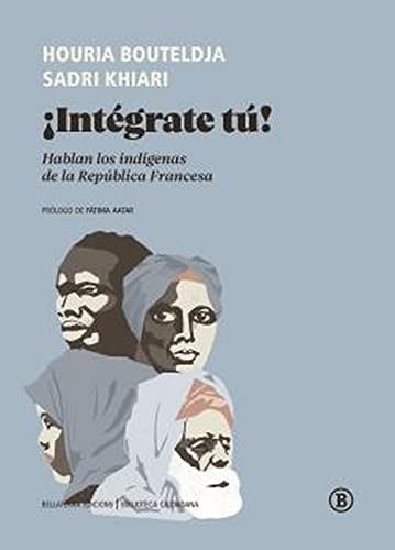 ¡Intégrate tú! (Paperback, Bellaterra Edicions)