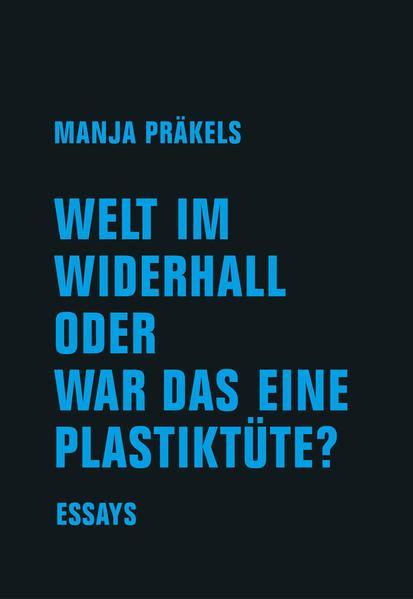 Welt im Widerhall oder war das eine Plastiktüte? (German language, 2022)