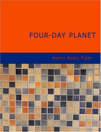 Four-Day Planet (Large Print Edition) (Paperback, 2007, BiblioBazaar)