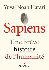 Sapiens - Une brève histoire de l'humanité (French language, 2015, Albin Michel)