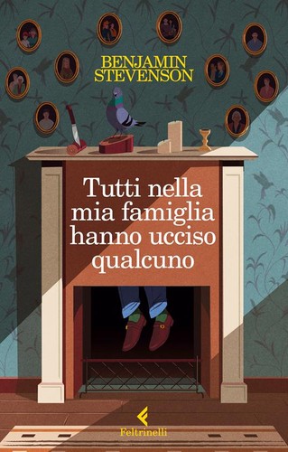 Tutti nella mia famiglia hanno ucciso qualcuno (Italian language, 2022, Feltrinelli)