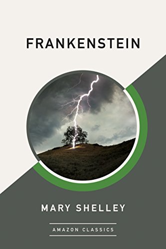 Frankenstein (EBook, 2017, Amazon Classics)