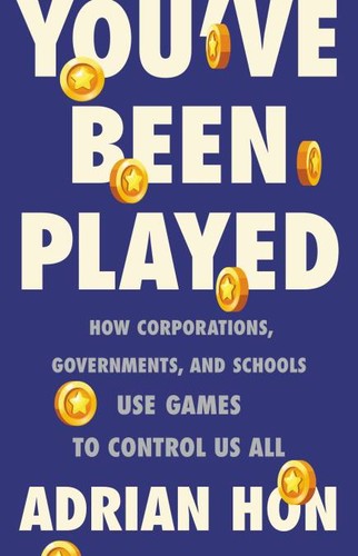 You've Been Played (2022, Basic Books)