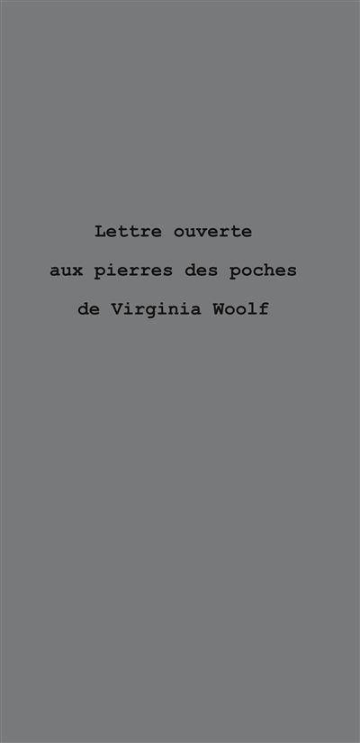 Lettre ouverte aux pierres des poches de Virginia Woolf (Paperback, français language, Le Réalgar-Éditions)