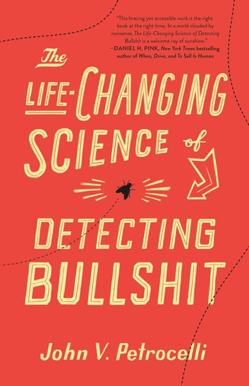 Life-Changing Science of Detecting Bullshit (2021, St. Martin's Press)