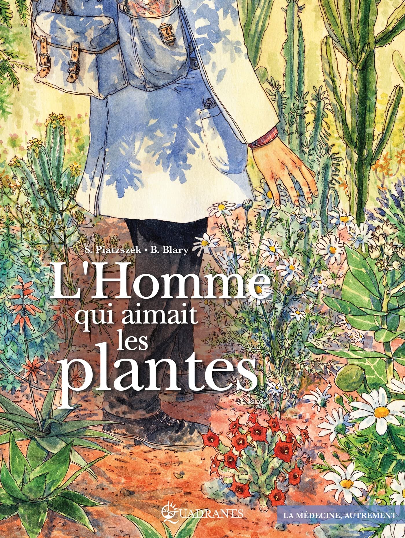 L’Homme qui aimait les plantes (Hardcover, French language, 2023, Soleil)