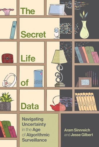 The Secret Life of Data (2024, MIT Press)