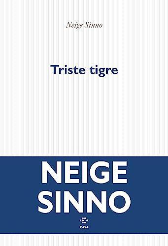 Triste tigre (EBook, français language, 2023, P.O.L)