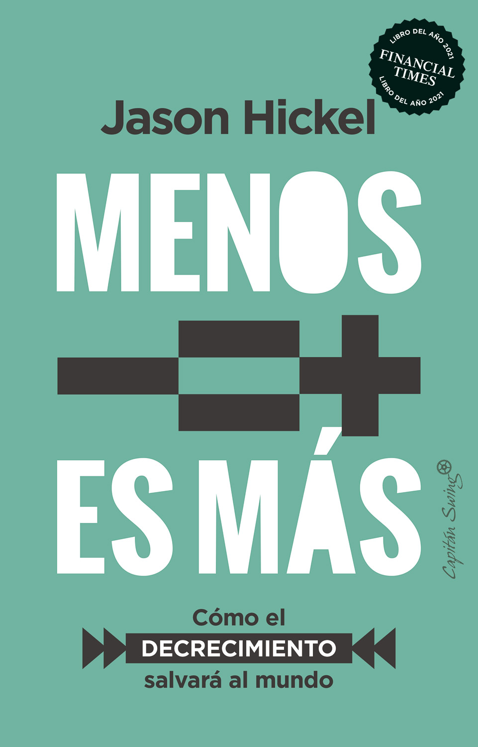 Menos es más (Hardcover, Castellano language, Capitán Swing)