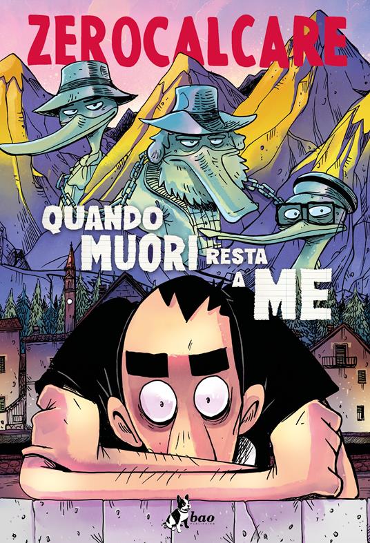 Quando muori resta a me (GraphicNovel, Italian language, 2024, Bao Publishing)