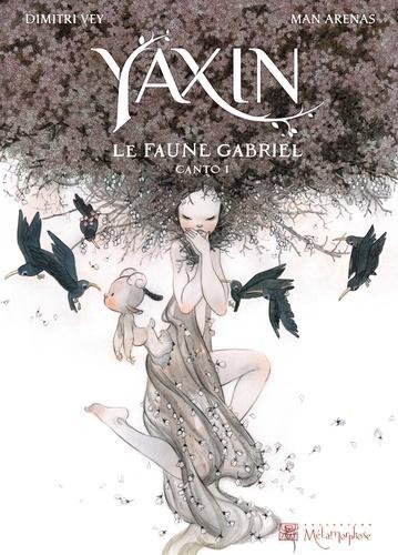 Yaxin - Le Faune Gabriel - Canto 1 (French language)