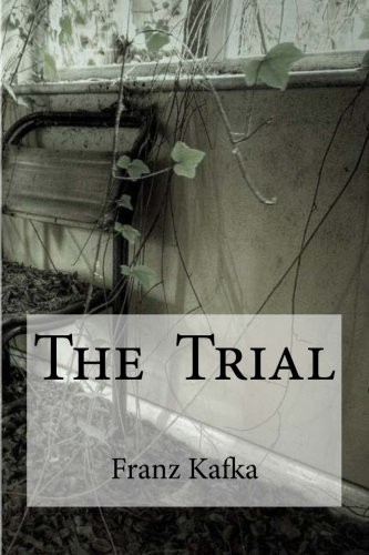 The Trial (Paperback, 2016, Createspace Independent Publishing Platform, CreateSpace Independent Publishing Platform)