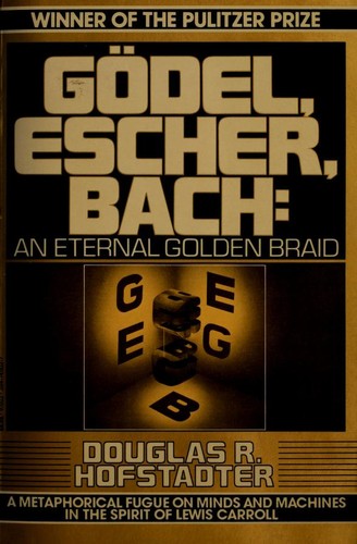 Gödel, Escher, Bach (1980, Vintage Books)