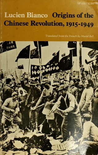 Origins of the Chinese Revolution 1915-49 (1971, Stanford University Press)