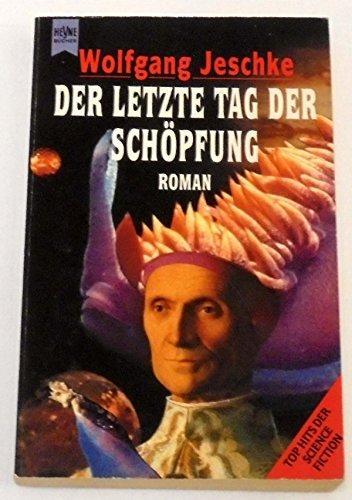 Der letzte Tag der Schöpfung (Paperback, german language, 1985, Heyne)