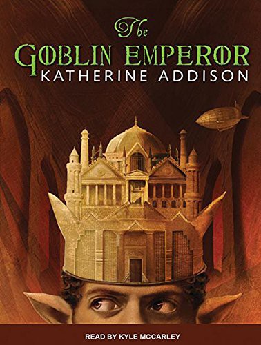 The Goblin Emperor (AudiobookFormat, 2014, Tantor Audio)