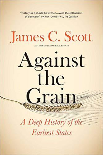 Against the grain (2018, Yale University Press)