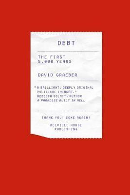 Debt : the first 5,000 years (2011)