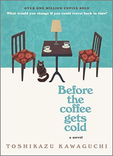 Before the Coffee Gets Cold: A Novel (2020)