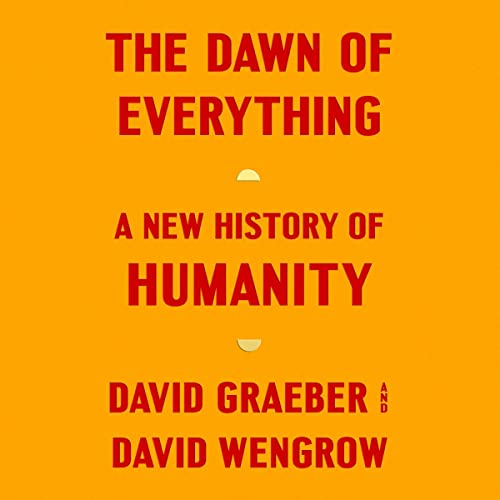 The Dawn of Everything (AudiobookFormat, 2021, Macmillan Audio)