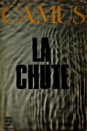 La Chute, récit (Paperback, French language, 1968, Gallimard)