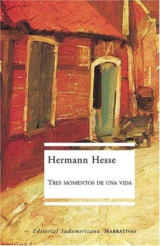 Tres Momentos De Una Vida/ Three Moments of a Life (Paperback, Spanish language, Sudamericana)