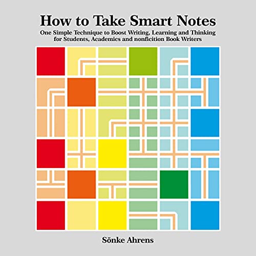 How to Take Smart Notes (AudiobookFormat, 2021, Sönke Ahrens)