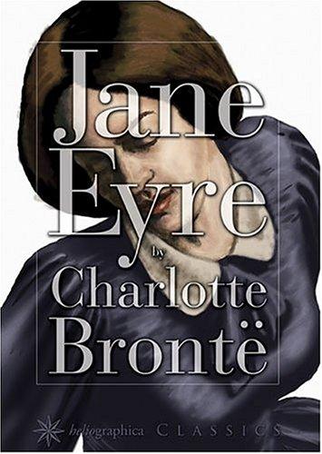 Jane Eyre Heliographica Classics (2004, Heliographica Press)