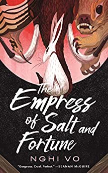 The Empress of Salt and Fortune (Paperback, 2020, Tor)