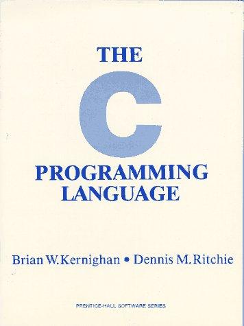 The C Programming Language (1978, Prentice-Hall)