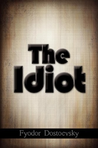 The Idiot (Paperback, 2011, Simon & Brown)