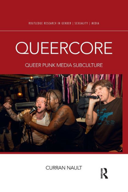 Queercore (2017, Taylor & Francis Group)