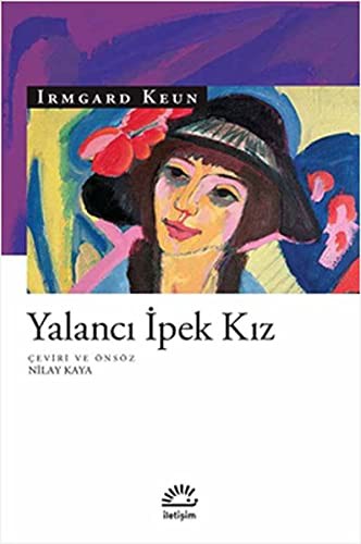 Yalanci Ipek Kiz (Paperback, 2018, Iletisim Yayinevi)