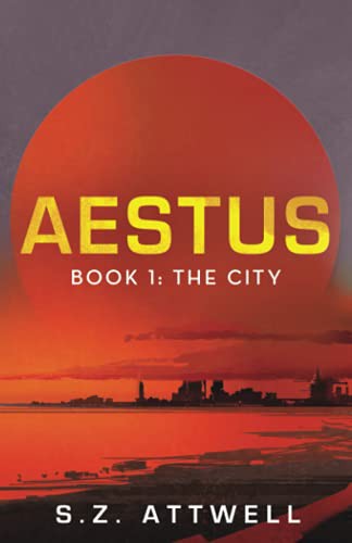 Aestus, Book 1 (Paperback, 2020, S.Z. Attwell)