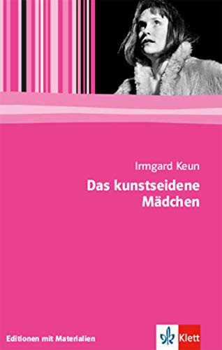 Das kunstseidene Mädchen (Paperback, 2004, Klett Ernst /Schulbuch, Klett (Ernst) Verlag,Stuttgart)